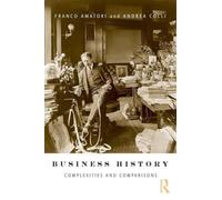 Business History : Complexities and Comparisons