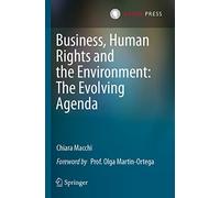 Business, Human Rights and the Environment: The Evolving Agenda