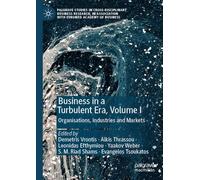 Business in a Turbulent Era, Volume I: Organisations, Industries and Markets (Palgrave Studies in Cross-disciplinary Business Research, In Association with EuroMed Academy of Business)