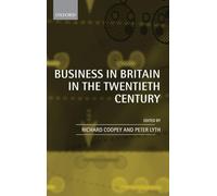 Business in Britain in the Twentieth Century: Decline and Renaissance?