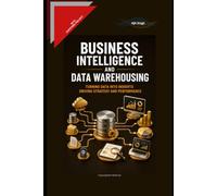 Business Intelligence and Data Warehousing