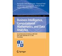 Business Intelligence, Computational Mathematics, and Data Analytics : Second International Conference, IBCD 2025, Pune, India, September 26-27, 2025, Proceedings