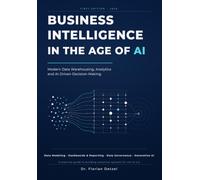 Business Intelligence in the Age of AI: Modern Data Warehousing, Analytics and AI-driven Decision-Making