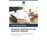 Business Intelligence und ländliche Bildung: Auf dem Weg zu einem digitalen Ansatz für die Verwaltung von Bewertungen und akademischen Leistungen in der DRK