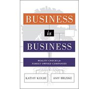 Business is Business: Reality Checks for Family-Owned Companies