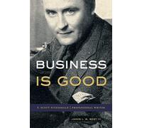 Business Is Good: F. Scott Fitzgerald, Professional Writer