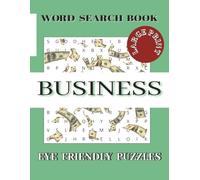 BUSINESS Large Print Word Search: Themed Word Search Puzzle Book for adults, 55 puzzles about BUSINESS