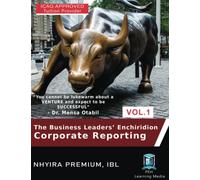 BUSINESS LEADERS’ ENCHIRIDION: CORPORATE REPORTING - VOL. 1