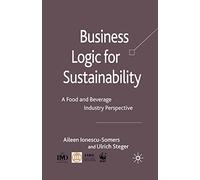 Business Logic for Sustainability: A Food and Beverage Industry Perspective