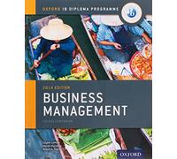 Oxford IB Diploma Programme: Business Management Course Companion (IB Business Management)