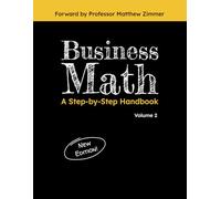 Business Math: A Step-by-Step Handbook, Volume 2