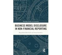 Business Model Disclosure in Non-Financial Reporting (Routledge Studies in Accounting)