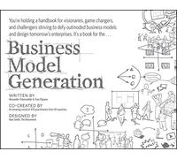 [(Business Model Generation : A Handbook for Visionaries, Game Changers, and Challengers)] [Author: Alexander Osterwalder , Yves Peigner] published on (October, 2010)