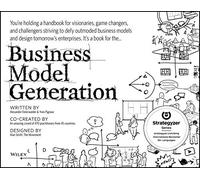 Business Model Generation: A Handbook for Visionaries, Game Changers, and Challengers by Osterwalder, Alexander, Pigneur, Yves (2010) Paperback