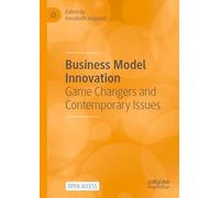 Business Model Innovation: Game Changers and Contemporary Issues