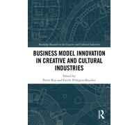 Business Model Innovation in Creative and Cultural Industries