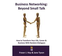 Business Networking: Beyond Small Talk