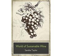 Business of Sustainable Wine: How to Build Brand Equity in a 21 Century Wine Industry