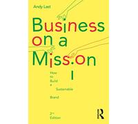 Business on a Mission: How to Build a Sustainable Brand