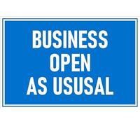 Business open as usual, safety sign - 1mm flexible Plastic sign (600mm x 400mm)