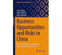 Business Opportunities and Risks in China — Strategies & Recommendations (European Perspective)