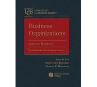 Business Organizations, Cases and Materials, Unabridged (University Casebook Series)