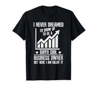 Business Owner Funny CEO Businessman Entrepreneurs T-Shirt