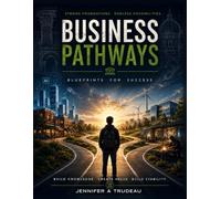 Business Pathways: Blueprints for Success