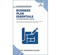 Business Plan Essentials You Always Wanted To Know (Self-Learning Management Series)