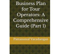Business Plan for Tour Operators: A Comprehensive Guide (Part 1)