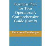 Business Plan for Tour Operators: A Comprehensive Guide (Part 2)