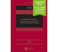 Business Planning: Financing the Start-Up Business and Venture Capital Financing (Aspen Casebook)