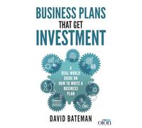 Business Plans That Get Investment: Includes the Ultimate and Proven Template for Success