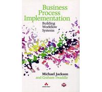 Business Process Implementation: Building Workflow Systems