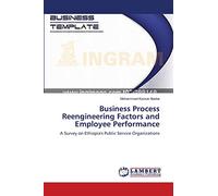 Business Process Reengineering Factors and Employee Performance: A Survey on Ethiopia's Public Service Organizations