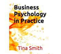 Business Psychology in Practice