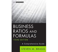 Business Ratios and Formulas: A Comprehensive Guide: 577 (Wiley Corporate F&A)