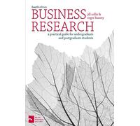 Business Research: A Practical Guide for Undergraduate and Postgraduate Students