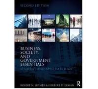 Business Society And Government Essentials: Strategy And Applied Ethics, 2Nd Edition