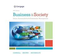 Business & Society: Ethics, Sustainability & Stakeholder Management