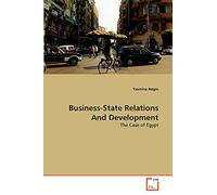 Business-State Relations And Development: The Case of Egypt