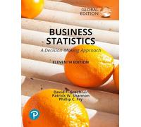 Business Statistics: A Decision Making Approach – Global Edition