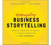 Business Storytelling: How to Sell Your Ideas, . Kurnoff, Lazarus