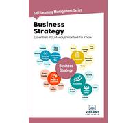 Business Strategy Essentials You Always Wanted To Know: 6