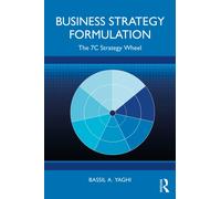 Business Strategy Formulation : The 7C Strategy Wheel