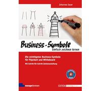 Business-Symbole einfach zeichnen lernen: Die wichtigsten Motive für Flipchart und Whiteboard. Mit Schritt-für-Schritt-Zeichenanleitung