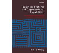 Business Systems and Organizational Capabilities: The Institutional Structuring of Competitive Competences