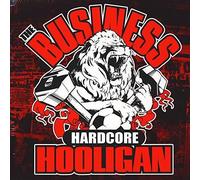 Business, The - Hardcore Hooligan (Re-Issue)