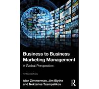 Business to Business Marketing Management : A Global Perspective