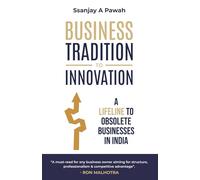 Business Tradition To Innovation: A Lifeline To Obsolete Businesses In India